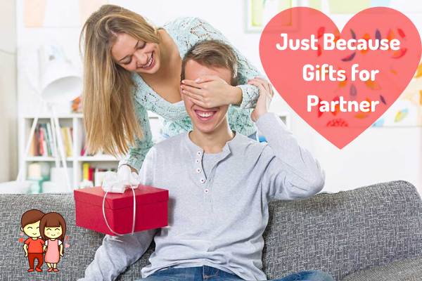 Just Because Gifts for Partner