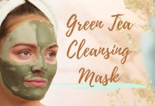Green Tea Cleansing Mask : How it Benefits Your Skin? Green Tea Cleansing Mask