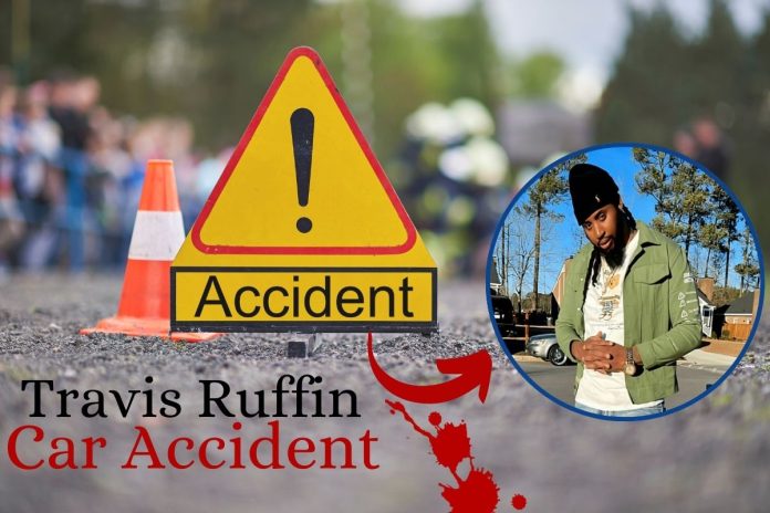 travis ruffin car accident